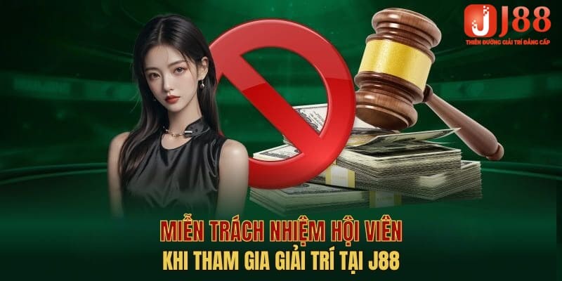 Bật mí quyền được miễn trách nhiệm J88 cho người chơi